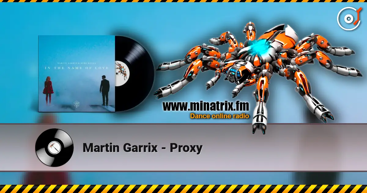Martin Garrix - Proxy escuchar online en alta calidad | Minatrix.FM