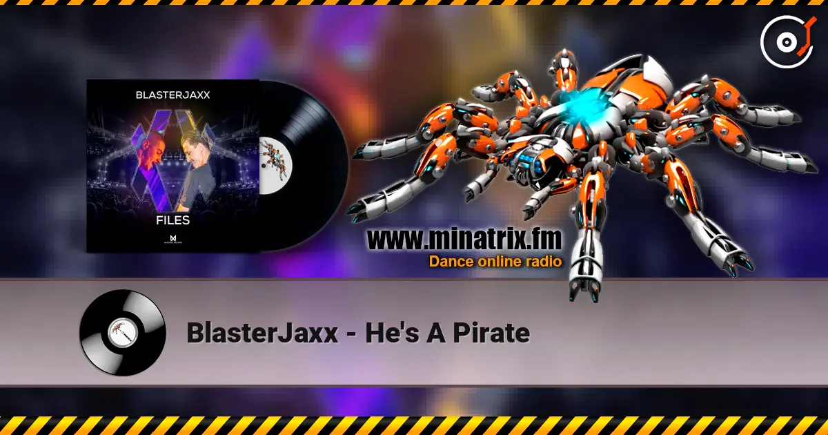 BlasterJaxx - He's A Pirate escuchar online en alta calidad | Minatrix.FM