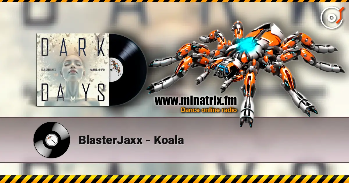 BlasterJaxx - Koala слухати онлайн у високій якості | Minatrix.FM