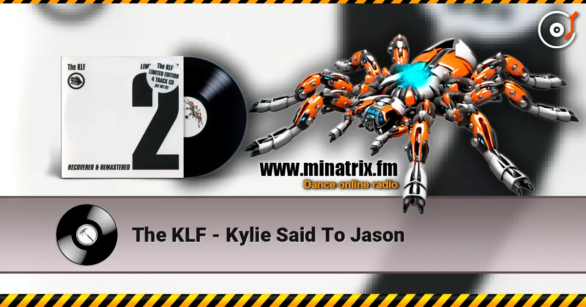 The KLF - Kylie Said To Jason escuchar online en alta calidad | Minatrix.FM