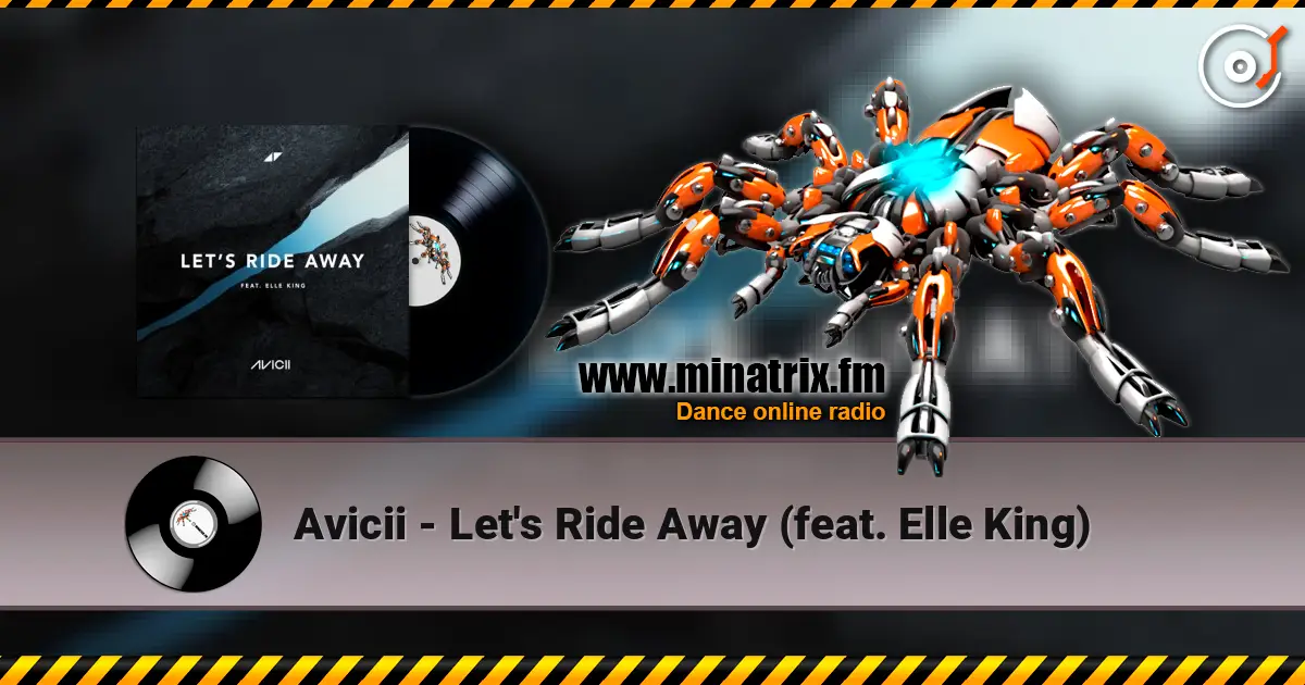 Avicii - Let's Ride Away (feat. Elle King) escuchar online en alta calidad | Minatrix.FM