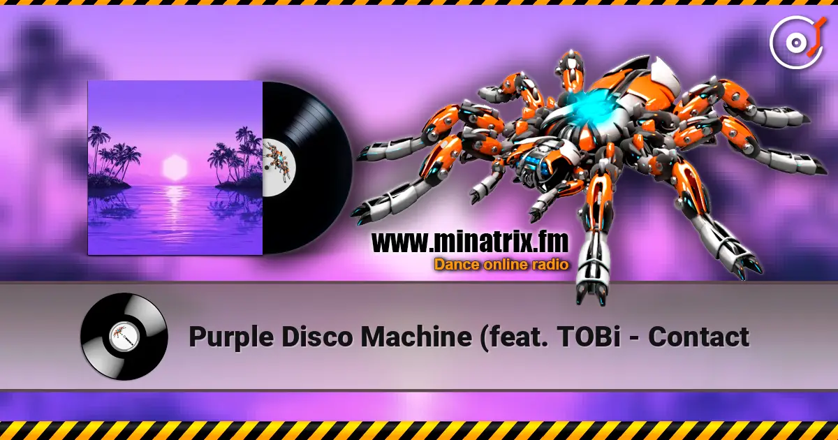 Purple Disco Machine (feat. TOBi - Contact escuchar online en alta calidad | Minatrix.FM