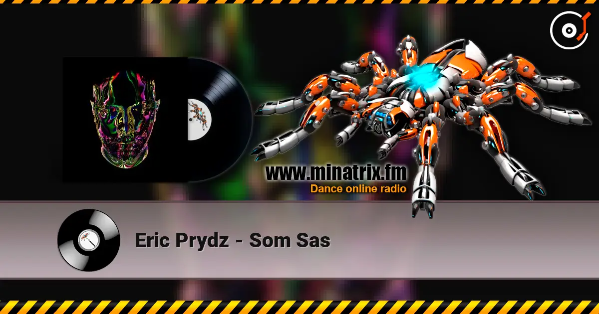 Eric Prydz - Som Sas escuchar online en alta calidad | Minatrix.FM