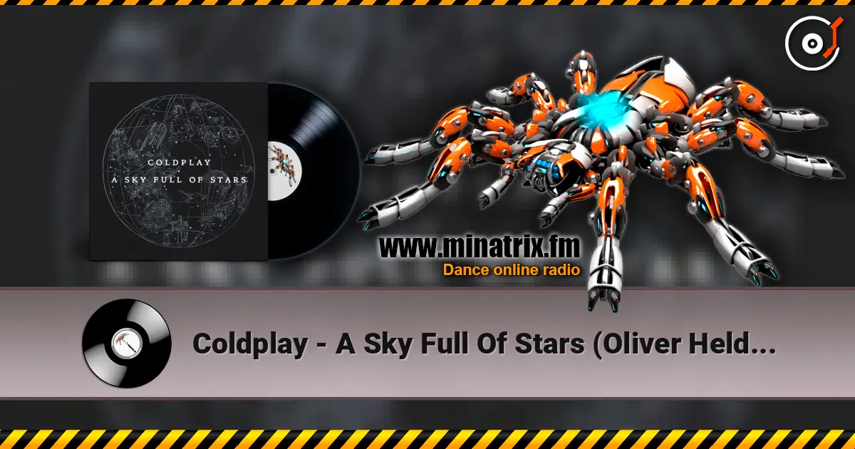 Coldplay - A Sky Full Of Stars (Oliver Heldens Remix) escuchar online en alta calidad | Minatrix.FM
