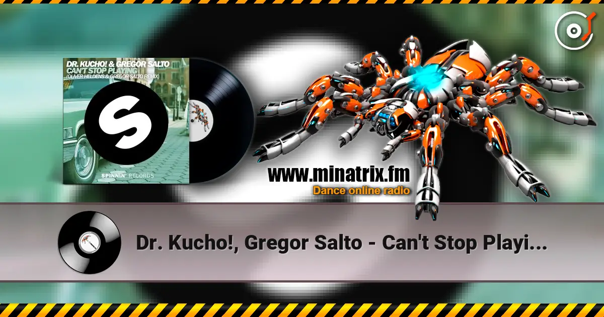 Dr. Kucho!, Gregor Salto - Can't Stop Playing (Oliver Heldens & Gregor Salto Remix) escuchar online en alta calidad | Minatrix.FM