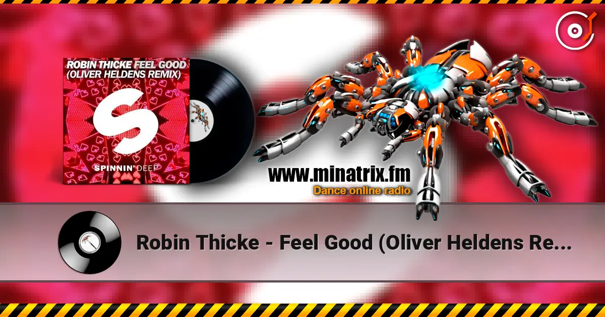 Robin Thicke - Feel Good (Oliver Heldens Remix) escuchar online en alta calidad | Minatrix.FM