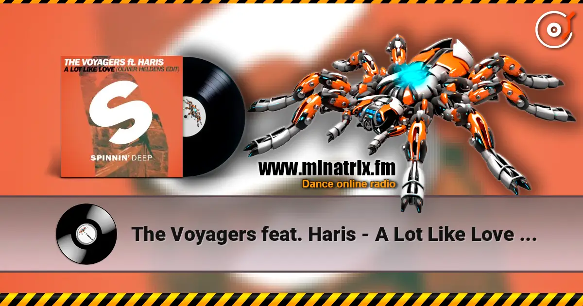 The Voyagers feat. Haris - A Lot Like Love (Oliver Heldens Edit) listen online in high quality | Minatrix.FM