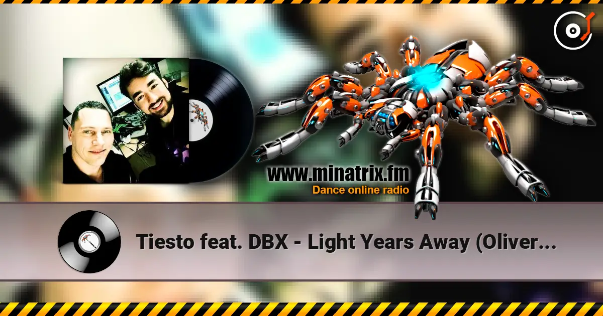 Tiesto feat. DBX - Light Years Away (Oliver Heldens Remix) listen online in high quality | Minatrix.FM