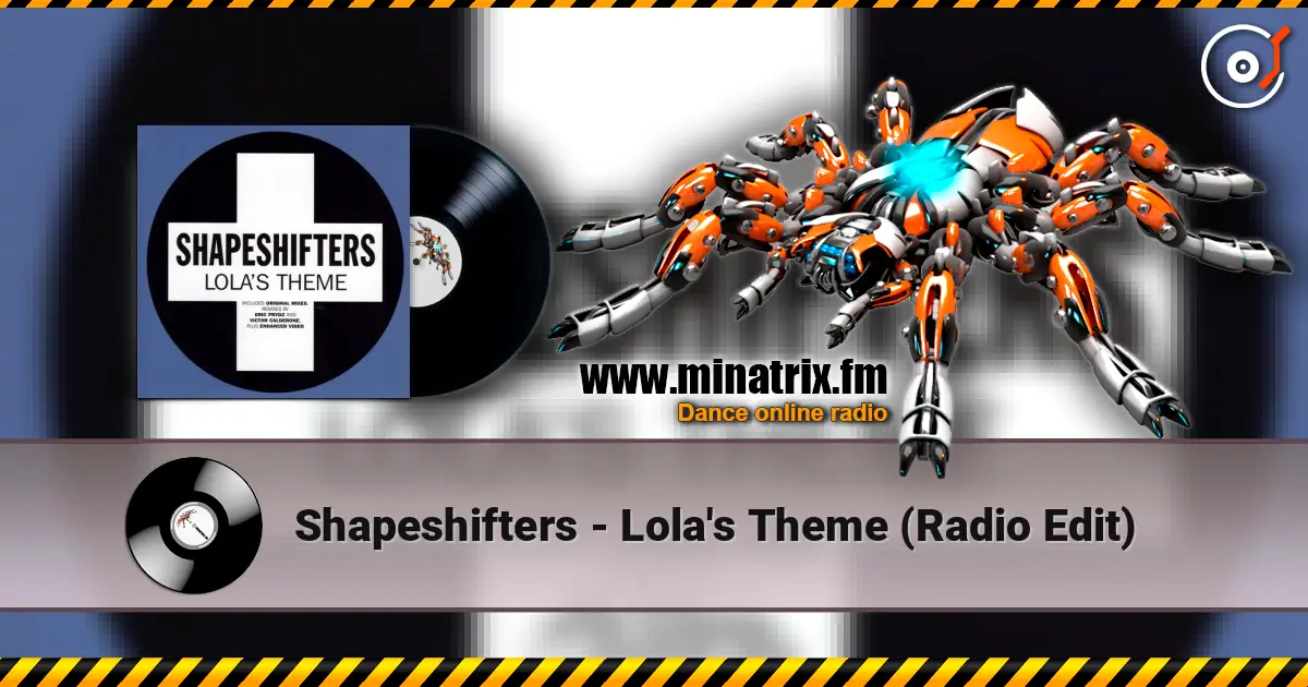 Shapeshifters - Lola's Theme (Radio Edit) escuchar online en alta calidad | Minatrix.FM