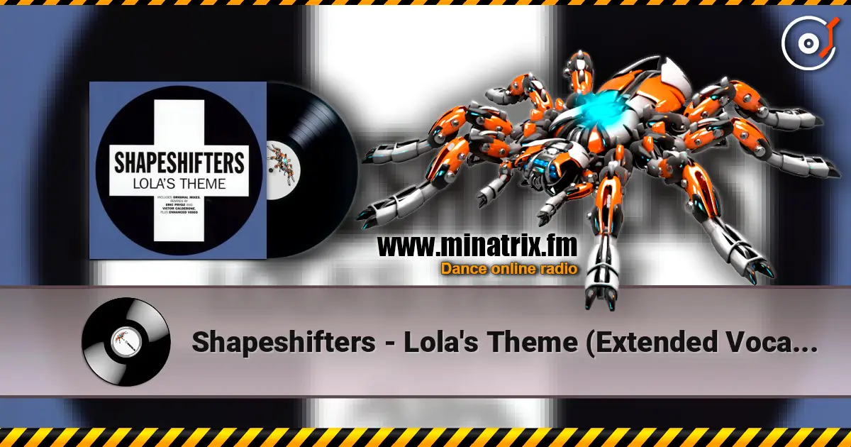 Shapeshifters - Lola's Theme (Extended Vocal Mix) listen online in high quality | Minatrix.FM