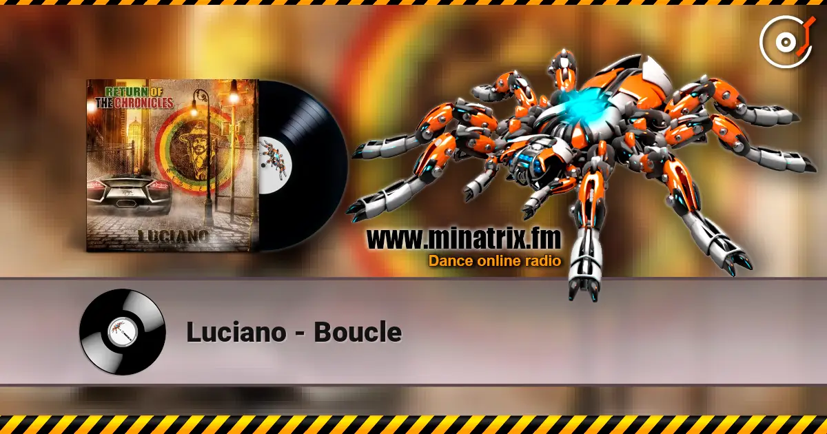 Luciano - Boucle escuchar online en alta calidad | Minatrix.FM