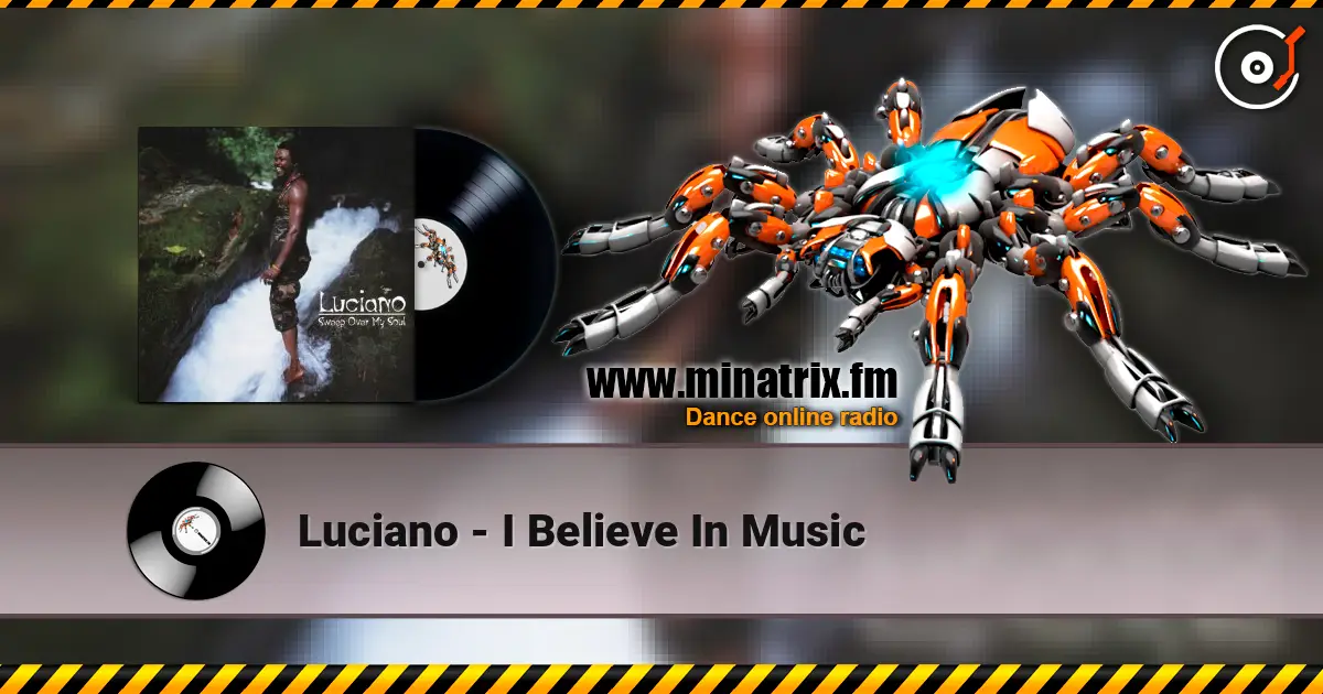Luciano - I Believe In Music listen online in high quality | Minatrix.FM