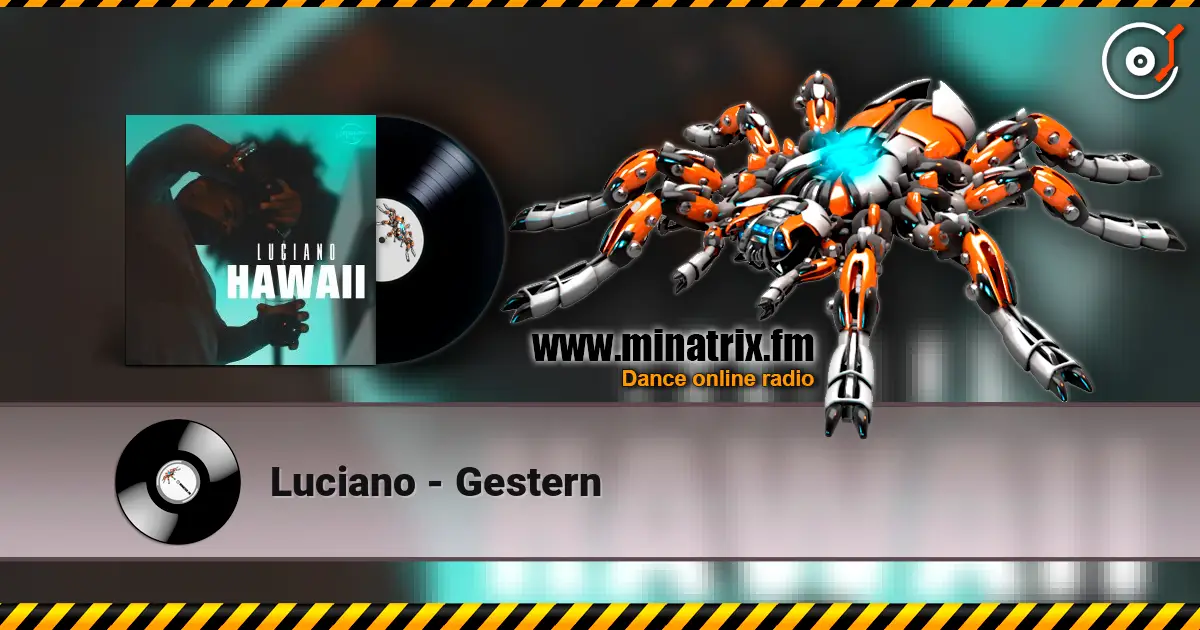 Luciano - Gestern listen online in high quality | Minatrix.FM