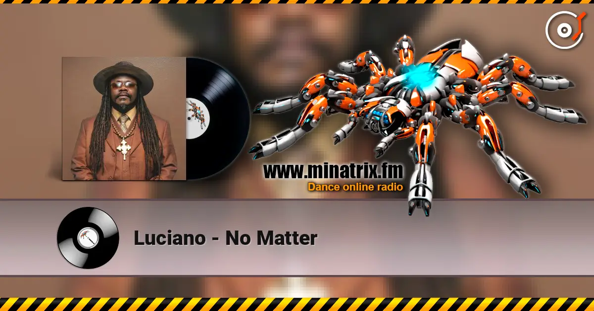 Luciano - No Matter listen online in high quality | Minatrix.FM