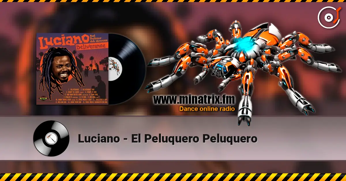 Luciano - El Peluquero Peluquero escuchar online en alta calidad | Minatrix.FM
