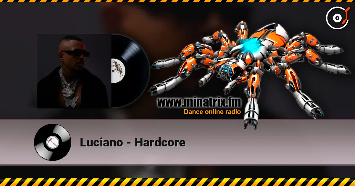 Luciano - Hardcore escuchar online en alta calidad | Minatrix.FM