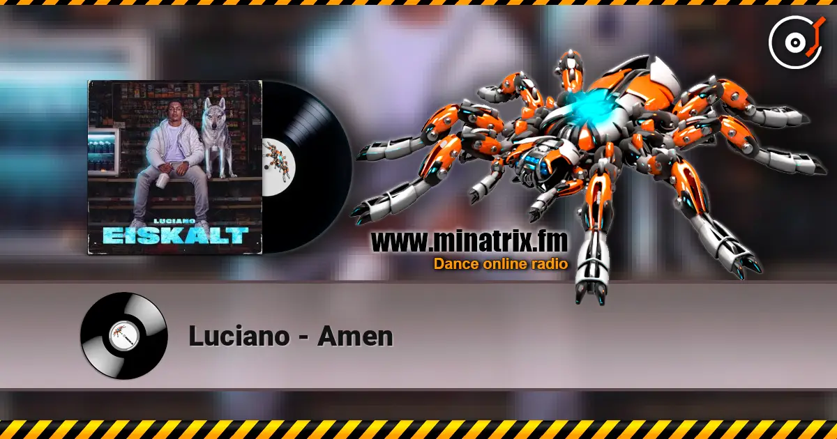 Luciano - Amen escuchar online en alta calidad | Minatrix.FM