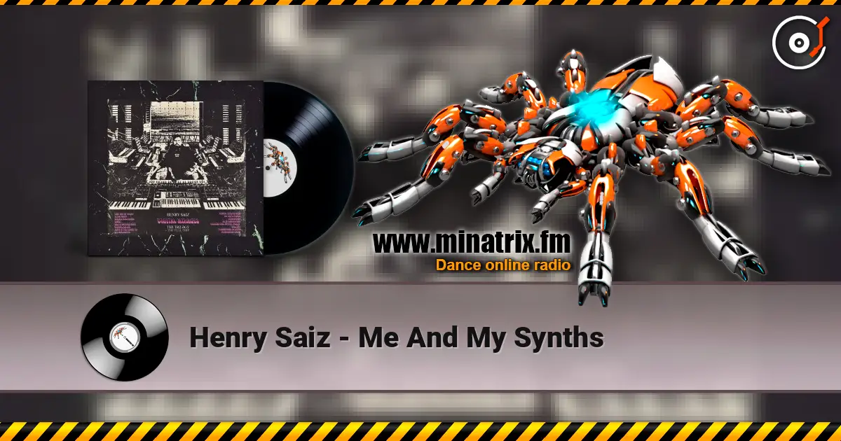 Henry Saiz - Me And My Synths escuchar online en alta calidad | Minatrix.FM