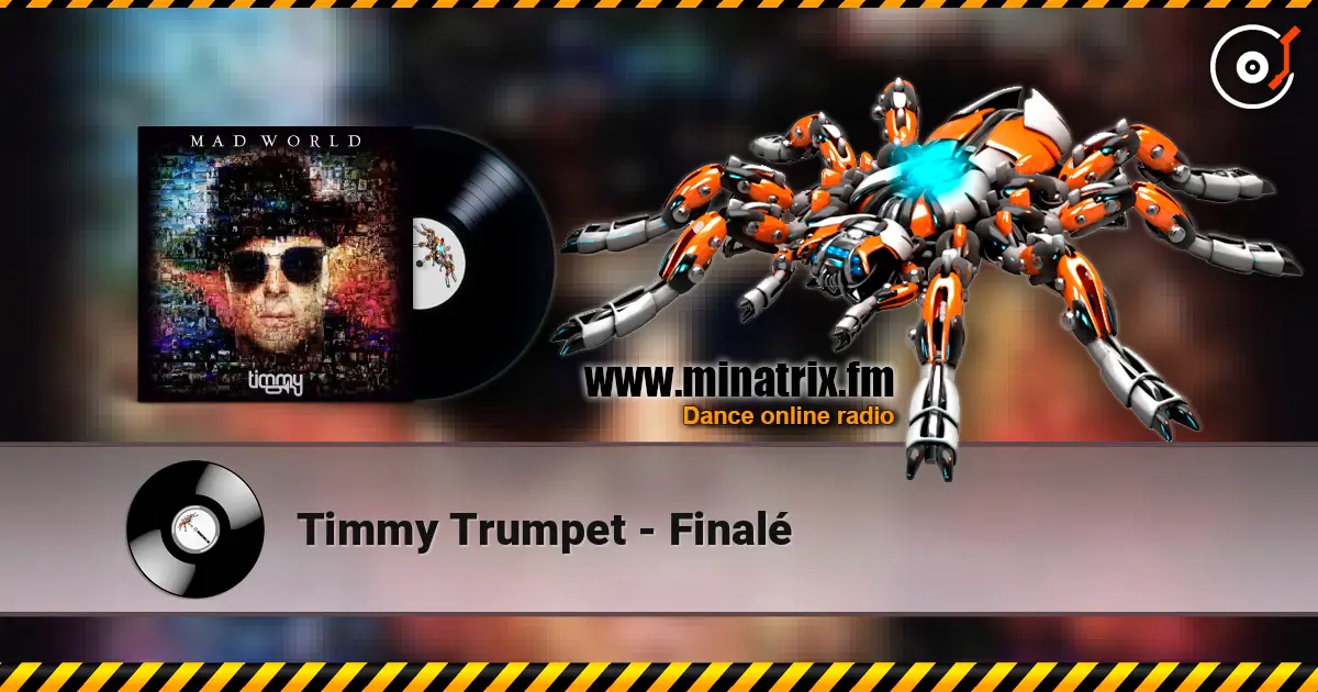 Timmy Trumpet - Finalé escuchar online en alta calidad | Minatrix.FM