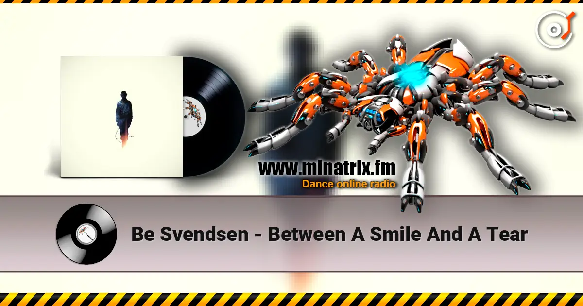 Be Svendsen - Between A Smile And A Tear escuchar online en alta calidad | Minatrix.FM