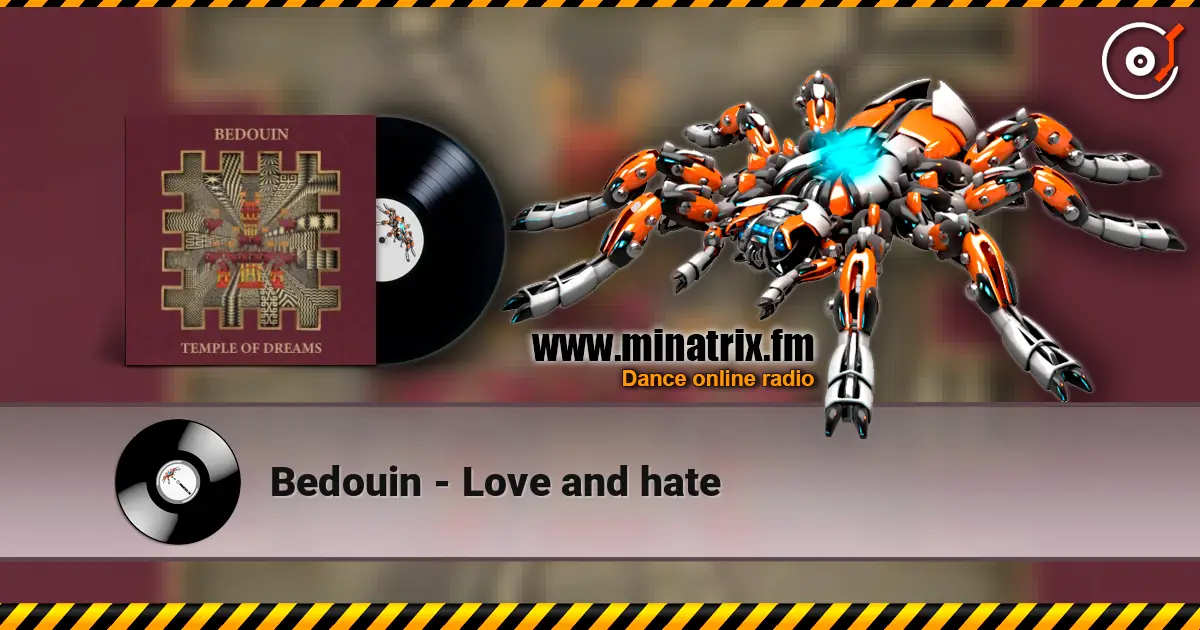 Bedouin - Love and hate escuchar online en alta calidad | Minatrix.FM