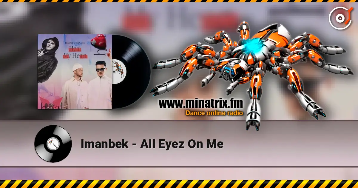 Imanbek - All Eyez On Me escuchar online en alta calidad | Minatrix.FM