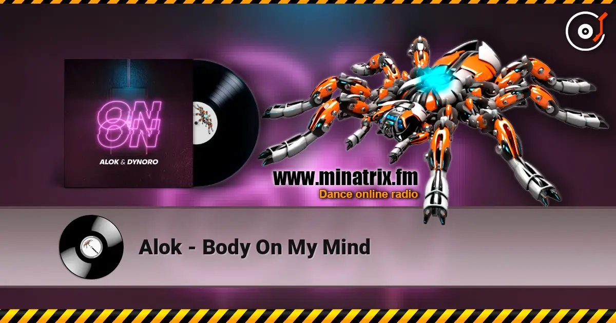 Alok - Body On My Mind escuchar online en alta calidad | Minatrix.FM