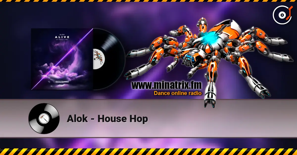 Alok - House Hop escuchar online en alta calidad | Minatrix.FM