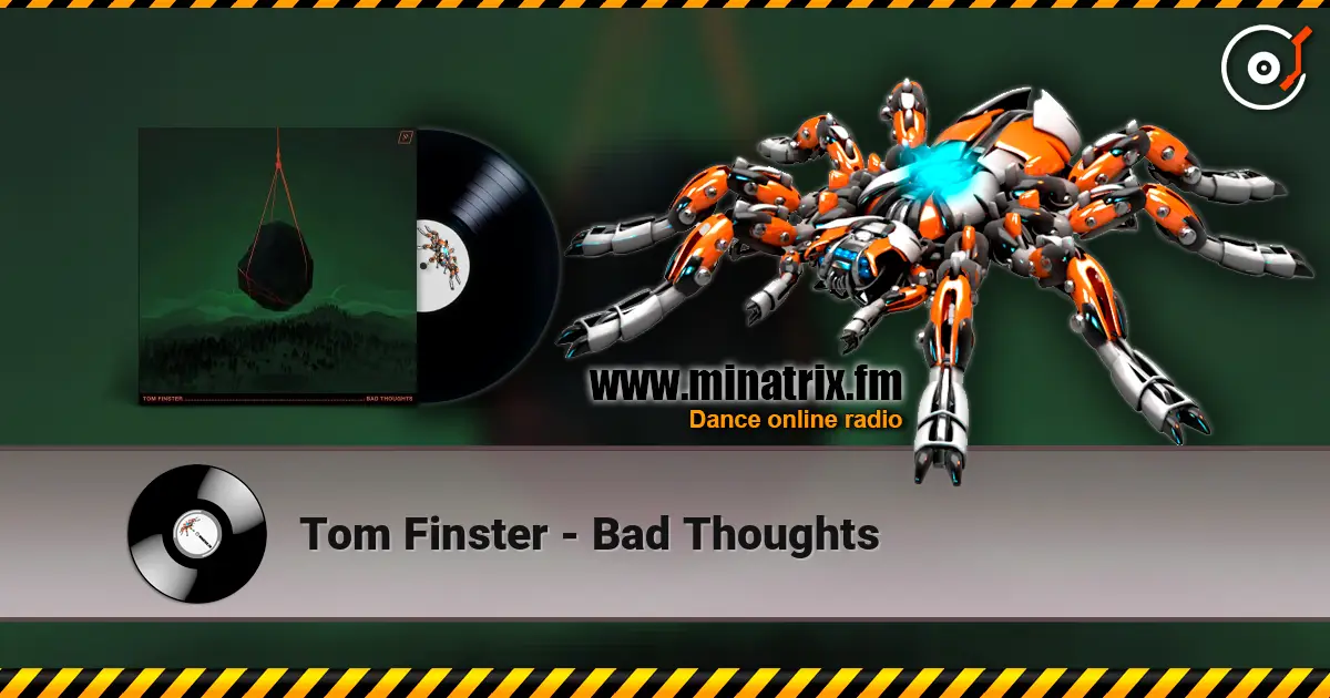 Tom Finster - Bad Thoughts слухати онлайн у високій якості | Minatrix.FM