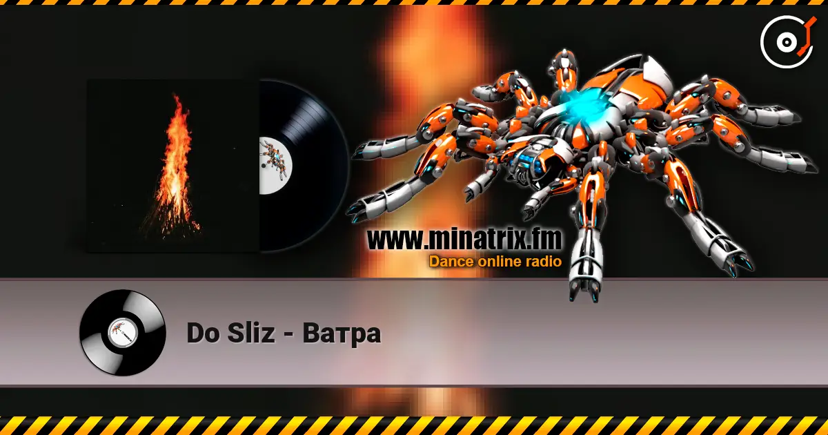 Do Sliz - Ватра escuchar online en alta calidad | Minatrix.FM