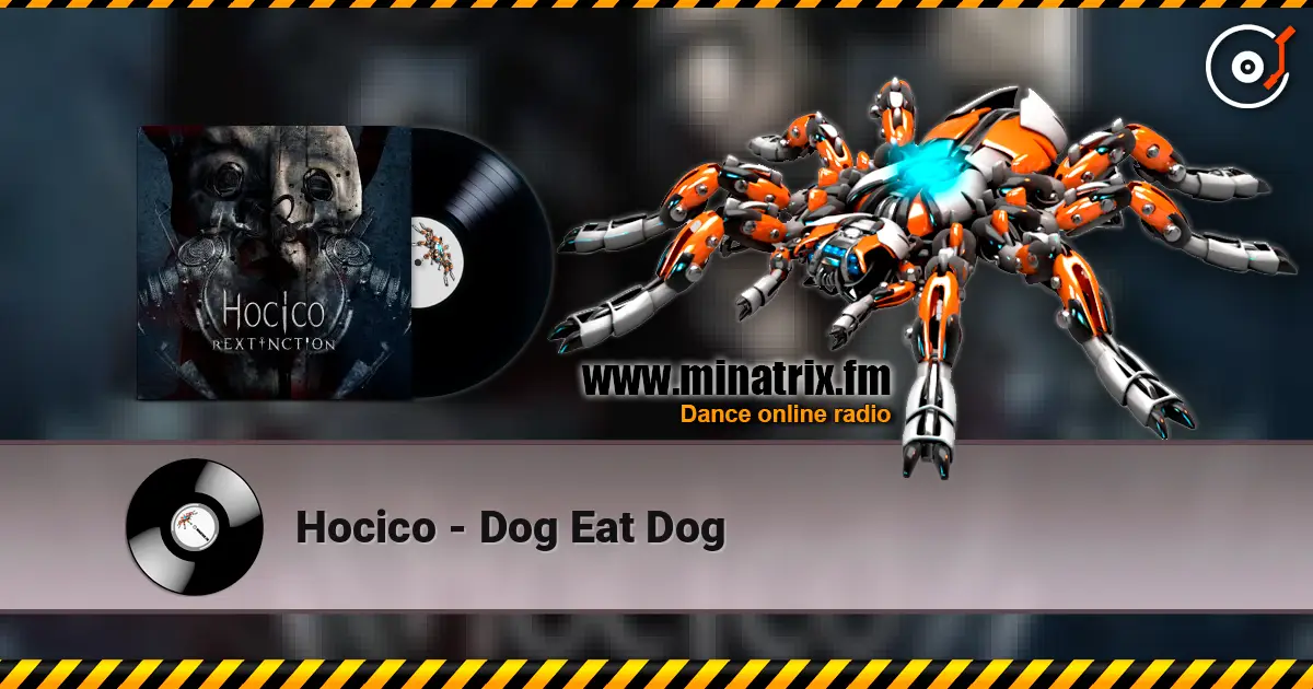 Hocico - Dog Eat Dog escuchar online en alta calidad | Minatrix.FM