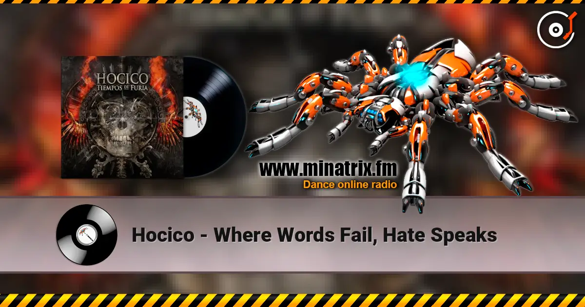 Hocico - Where Words Fail, Hate Speaks escuchar online en alta calidad | Minatrix.FM