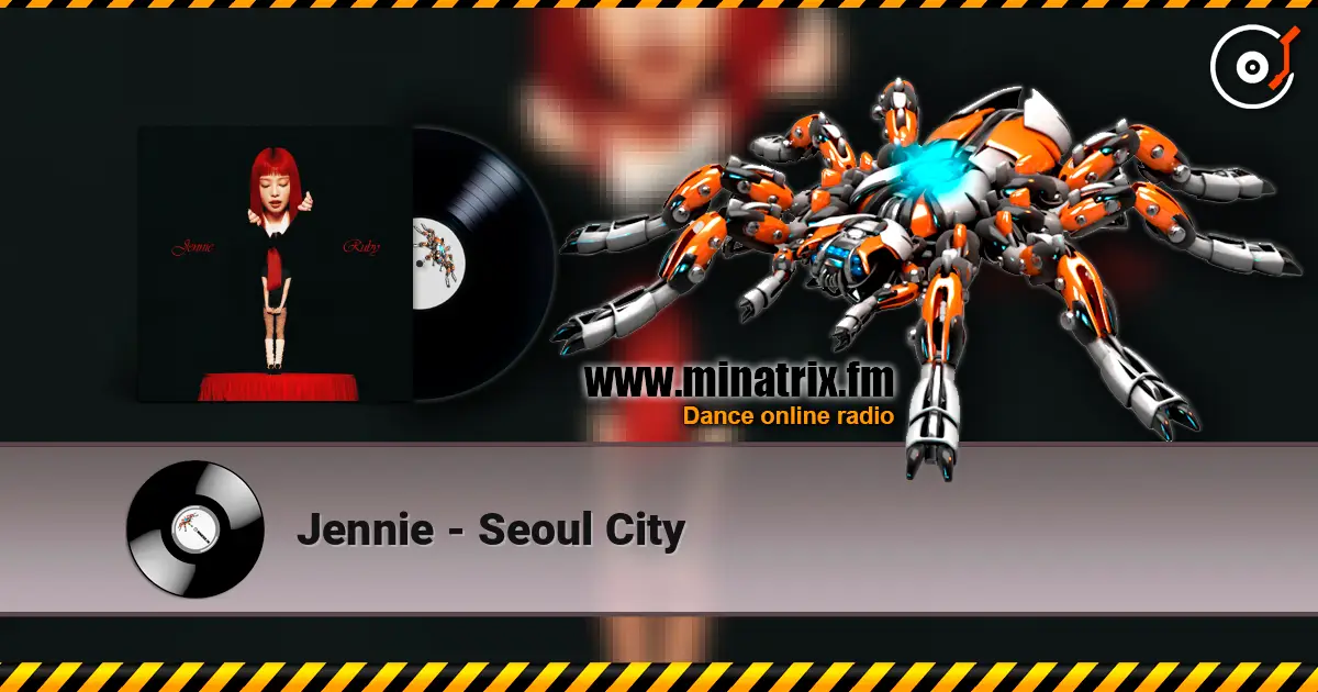 Jennie - Seoul City listen online in high quality | Minatrix.FM
