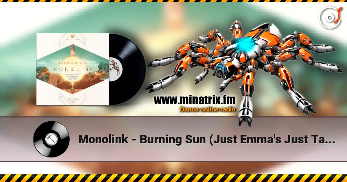 Monolink - Burning Sun (Just Emma's Just Take Me Back Mix) escuchar online en alta calidad | Minatrix.FM
