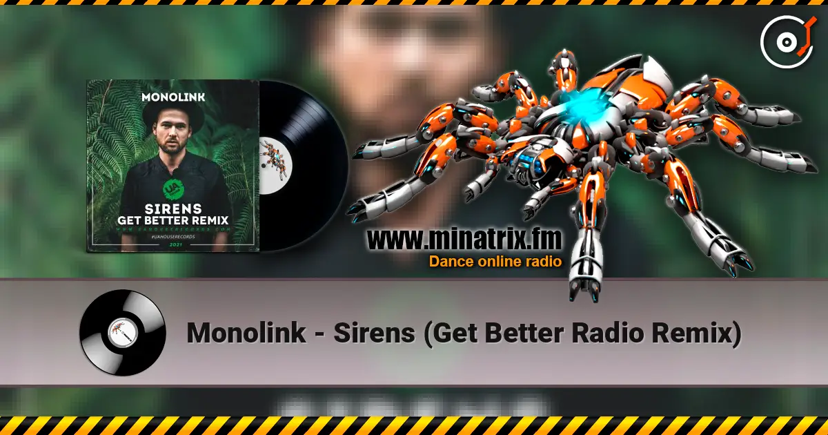 Monolink - Sirens (Get Better Radio Remix) escuchar online en alta calidad | Minatrix.FM