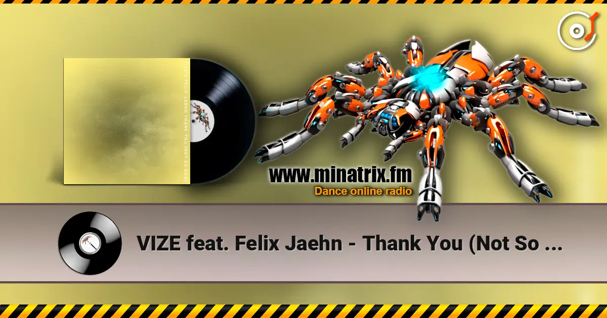 VIZE feat. Felix Jaehn - Thank You (Not So Bad) escuchar online en alta calidad | Minatrix.FM
