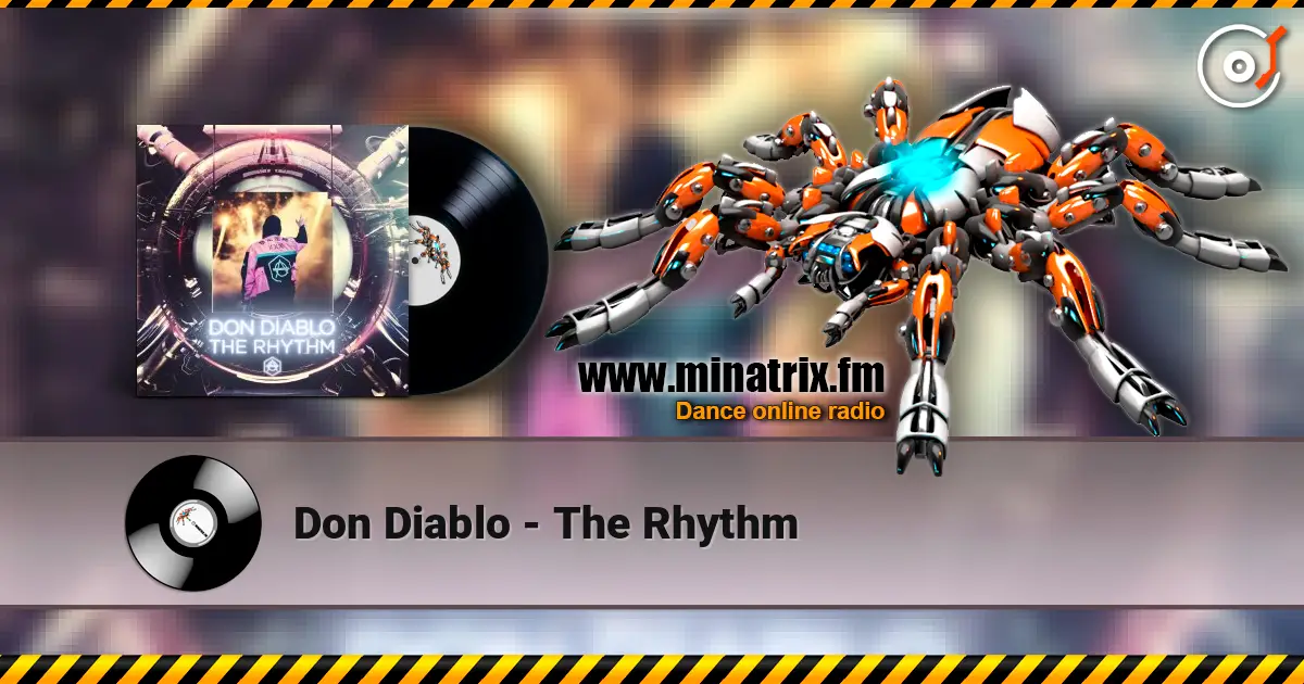 Don Diablo - The Rhythm escuchar online en alta calidad | Minatrix.FM