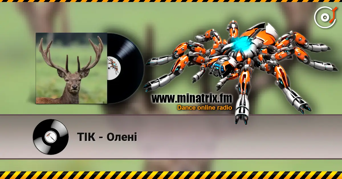 ТІК - Олені escuchar online en alta calidad | Minatrix.FM