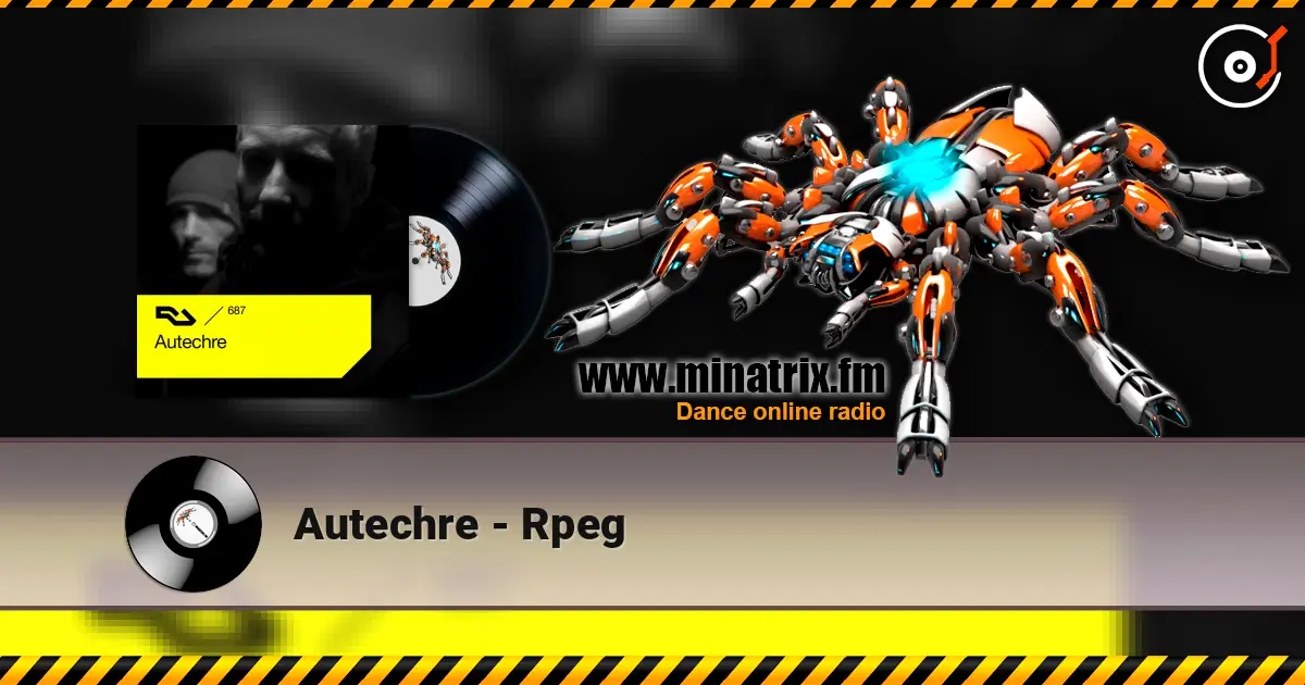 Autechre - Rpeg escuchar online en alta calidad | Minatrix.FM