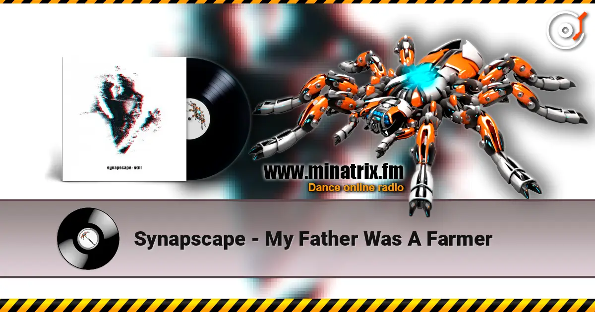 Synapscape - My Father Was A Farmer escuchar online en alta calidad | Minatrix.FM