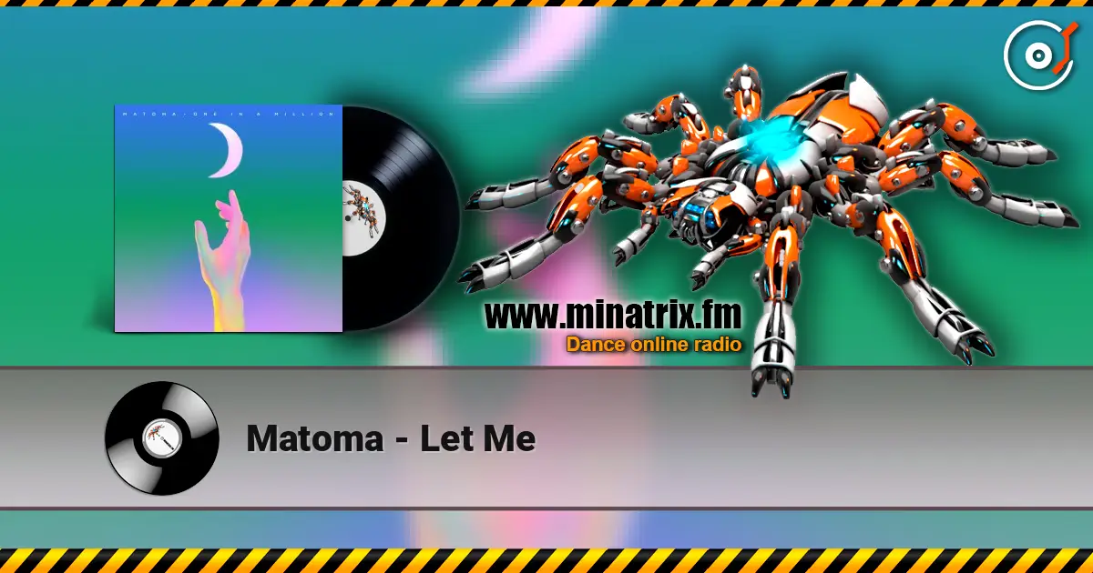 Matoma - Let Me escuchar online en alta calidad | Minatrix.FM