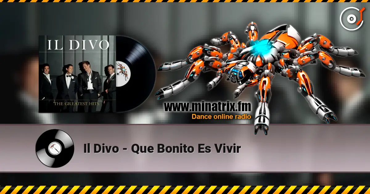 Il Divo - Que Bonito Es Vivir escuchar online en alta calidad | Minatrix.FM