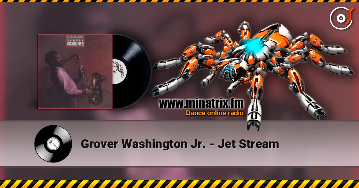 Grover Washington Jr. - Jet Stream escuchar online en alta calidad | Minatrix.FM