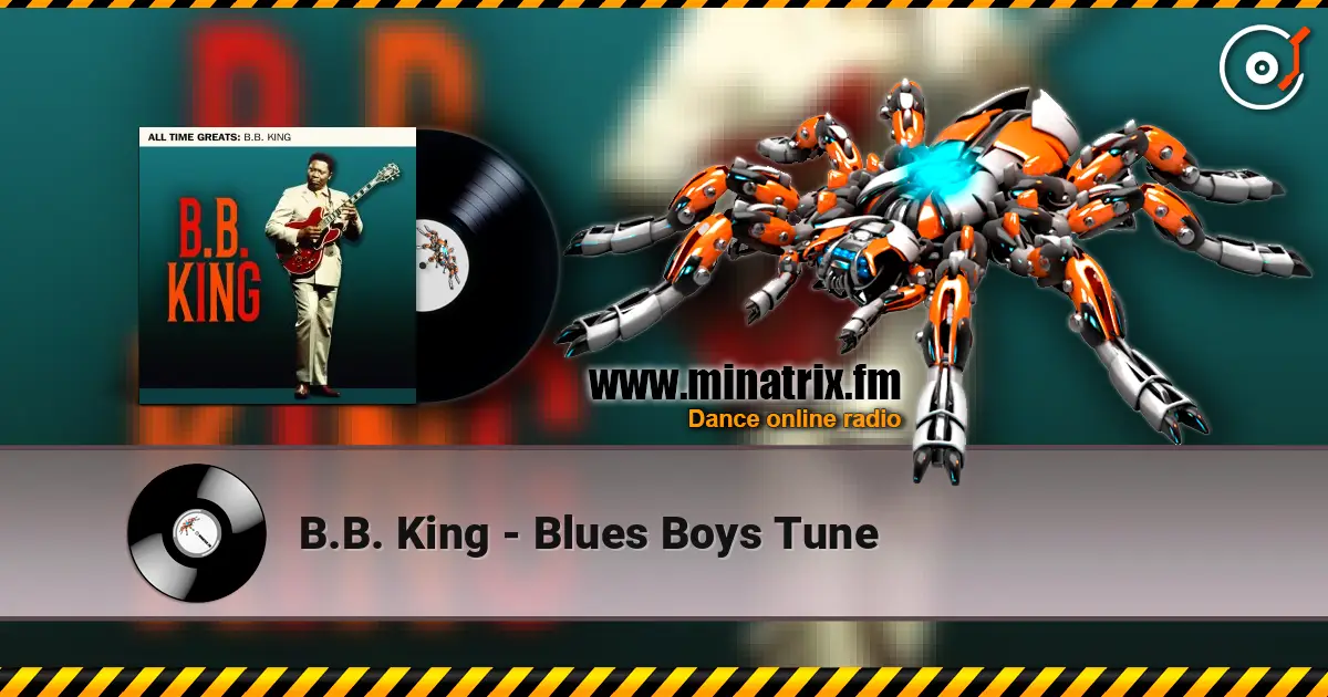 B.B. King - Blues Boys Tune escuchar online en alta calidad | Minatrix.FM