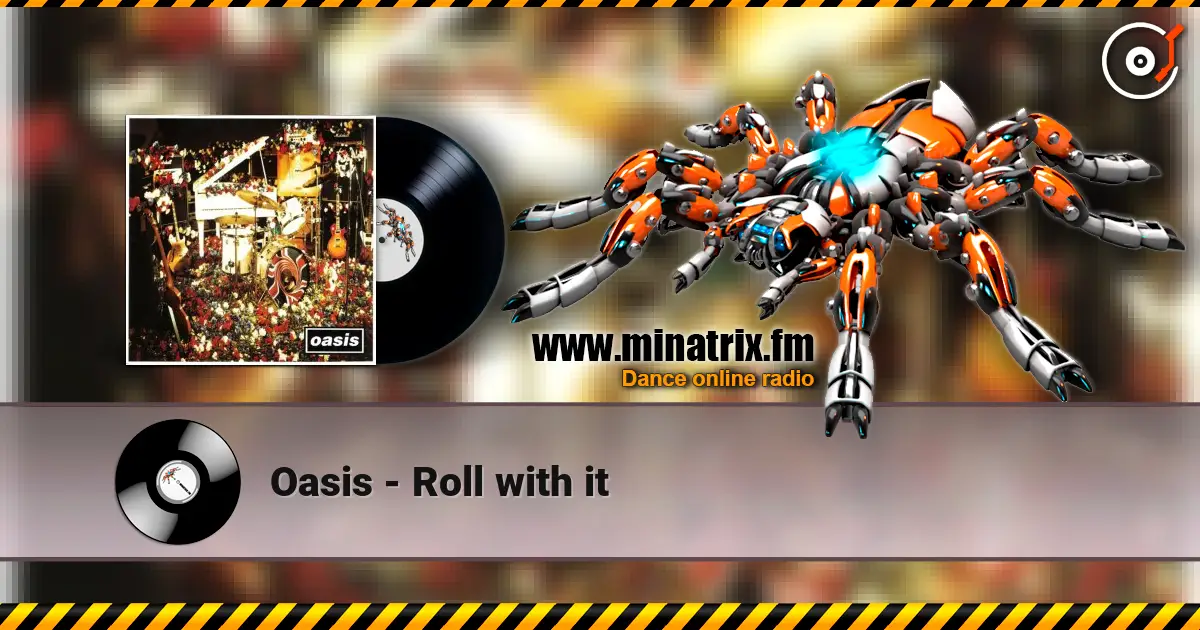Oasis - Roll with it escuchar online en alta calidad | Minatrix.FM