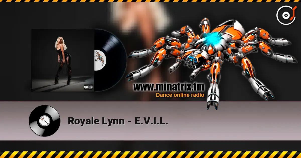 Royale Lynn - E.V.I.L. listen online in high quality | Minatrix.FM