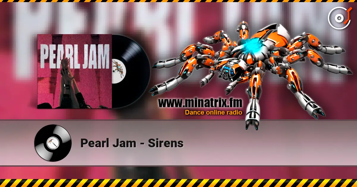 Pearl Jam - Sirens escuchar online en alta calidad | Minatrix.FM