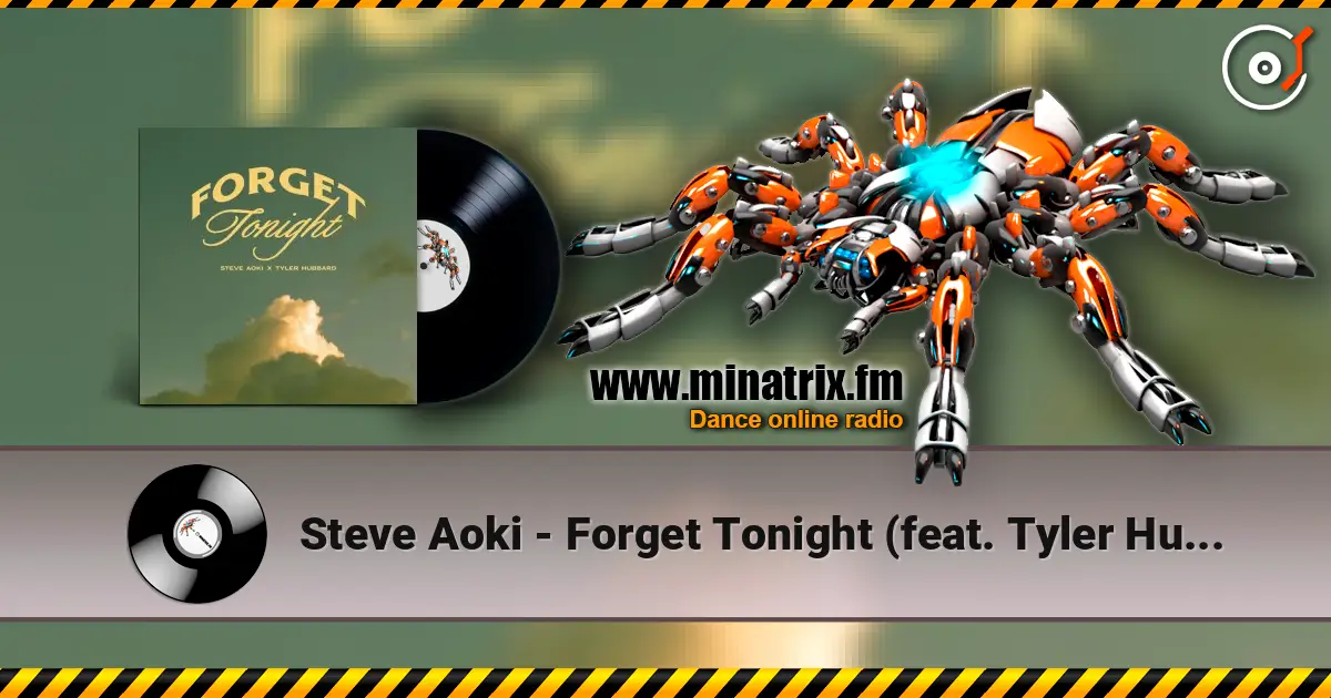 Steve Aoki - Forget Tonight (feat. Tyler Hubbard) escuchar online en alta calidad | Minatrix.FM