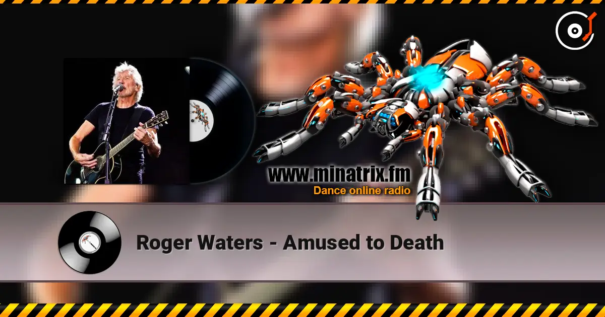 Roger Waters - Amused to Death escuchar online en alta calidad | Minatrix.FM