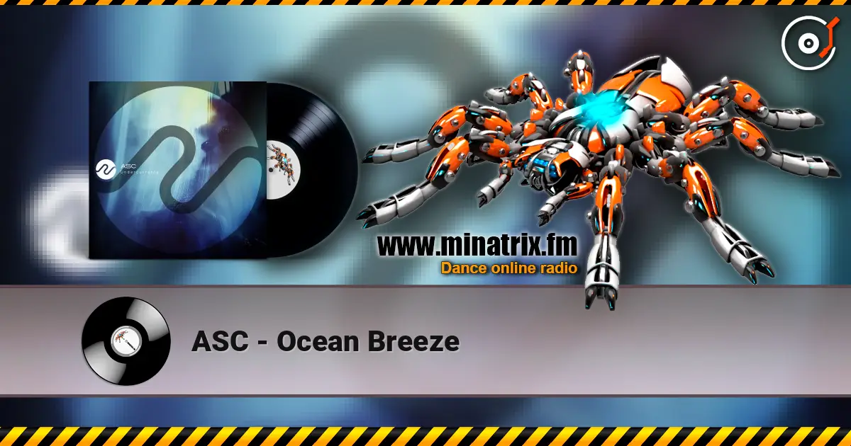 ASC - Ocean Breeze escuchar online en alta calidad | Minatrix.FM
